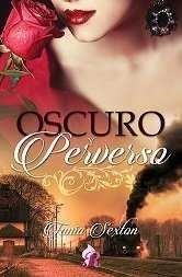 OSCURO Y PERVERSO | 9788417474065 | SEXTON, TANIA