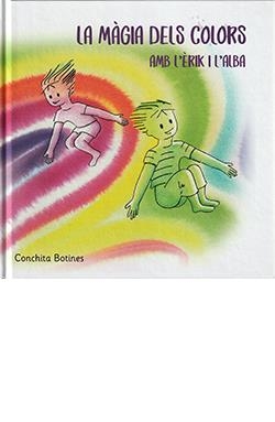 MÀGIA DELS COLORS, LA | 9788409127146 | BOTINES BRESOLÍ, CONCHITA