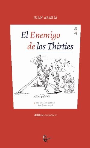 ENEMIGO DE LOS THIRTIES, EL | 9789560104243 | ARABIA, JUAN