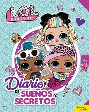 L.O.L. SURPRISE! DIARIO DE SECRETOS Y SUEÑOS | 9788408234050 | L.O.L SURPRISE!
