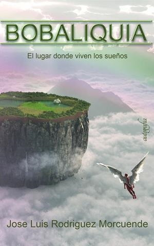 BOBALIQUIA | 9788418587092 | RODRÍGUEZ MORCUENDE, JOSÉ LUIS