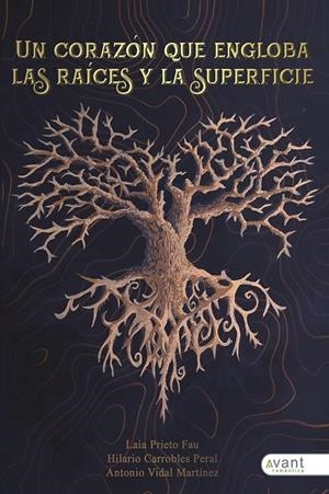 CORAZÓN QUE ENGLOBA LAS RAICES Y LA SUPERFICIE, UN | 9788418460753 | CARROBLES PERAL, HILARIO / PRIETO FAU, LAIA