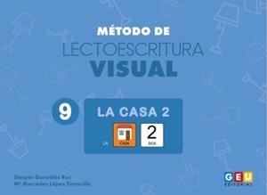 MÉTODO DE LECTOESCRITURA VISUAL 9 : LA CASA 2 | 9788417201876 | GONZÁLEZ RUS, GASPAR/LÓPEZ TORRECILLAS, MERCEDES