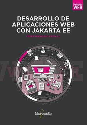 DESARROLLO DE APLICACIONES WEB CON JAKARTA EE | 9788426732323 | CASTILLO, CESAR FRANCISCO