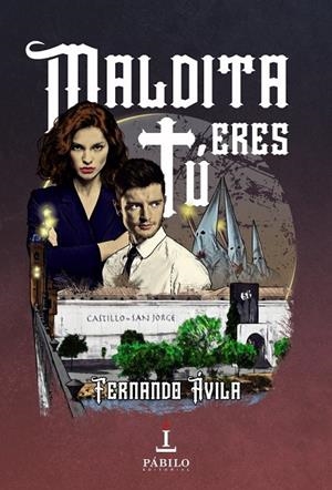 MALDITA TÚ ERES | 9788412330403 | AVILA, FERNANDO