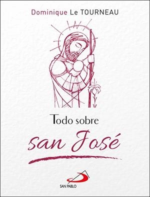 TODO SOBRE SAN JOSE | 9788428559706 | LAPORTE, DOMINIQUE