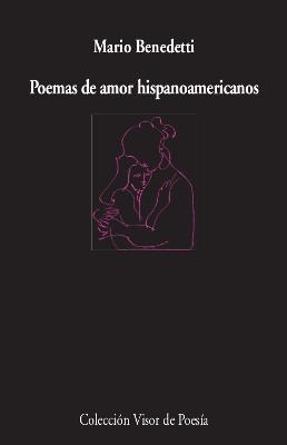 POEMAS DE AMOR HISPANOAMERICANOS | 9788498954227 | BENEDETTI, MARIO