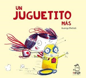 JUGUETITO MÁS, UN | 9788417028442 | MATTIOLI, RODRIGO