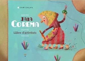JAIA COREMA. LLIBRE D'ACTIVITATS | 9788412284317 | CANIZALES