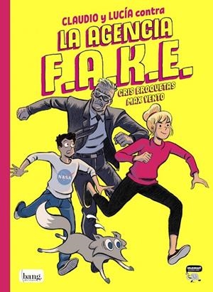CLAUDIO Y LUCÍA 01 : CONTRA LA AGENCIA FAKE | 9788418101403 | BROQUETAS / VENTO