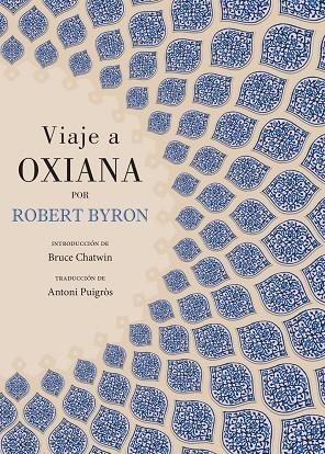 VIAJE A OXIANA | 9788412100389 | BYRON, ROBERT