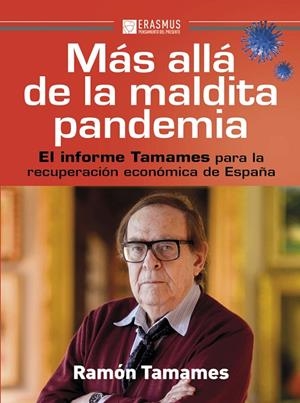 MÁS ALLÁ DE LA MALDITA PANDEMIA | 9788415462743 | TAMAMES, RAMON