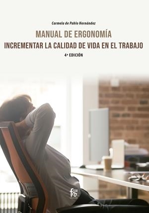 MANUAL DE ERGONOMÍA : INCREMENTAR LA CALIDAD  DE VIDA | 9788418418396 | HERNANDEZ / CARMELA