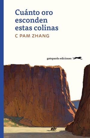 CUÁNTO ORO ESCONDEN ESTAS COLINAS | 9788412302103 | ZHANG, PAM