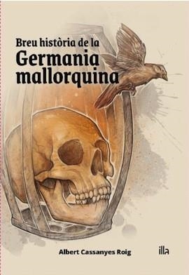 BREU HISTÒRIA DE LA GERMANIA MALLORQUINA | 9788412225570 | CASSANYES ROIG, ALBERT