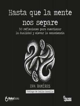 HASTA QUE LA MENTE NOS SEPARE | 9788418575457 | RAMÍREZ, EVA