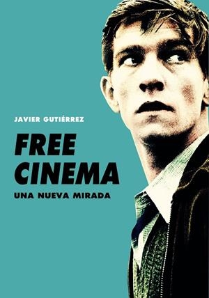 FREE CINEMA | 9788415448518 | GUTIÉRREZ, JAVIER