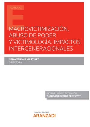MACROVICTIMIZACIÓN,  ABUSO DE PODER Y VICTIMOLOGIA : IMPACTOS INTERGENERACIONALES | 9788413452333 | VARONA MARTINEZ, GEMA
