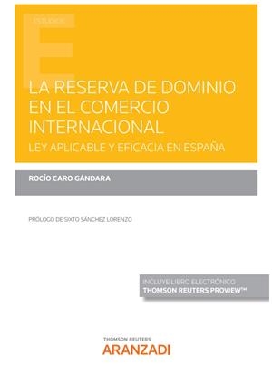 RESERVA DE DOMINIO EN EL CONTRATO INTERNACIONAL, LA | 9788413462523 | CARO GANDARA, ROCIO