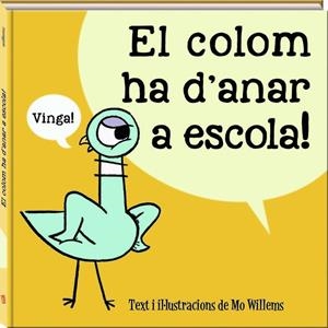 COLOM HA D'ANAR A L'ESCOLA, EL | 9788417497989 | WILLEMS, MO