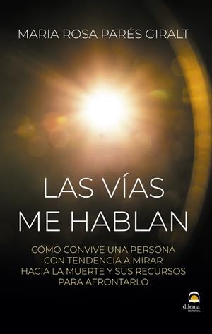 VÍAS ME HABLAN, LAS | 9788498275148 | PARÉS, MARIA ROSA