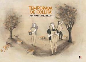 TEMPORADA DE COLLITA | 9788417497965 | ABELLÁN, ÁNGEL / FLORES, ALBA