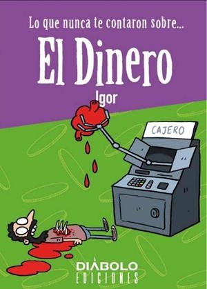 LO QUE NUNCA TE CONTARON SOBRE... EL DINERO | 9788418320309 | FERNANDEZ, IGOR