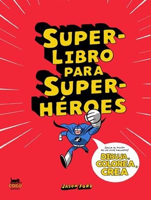SUPERLIBRO PARA SUPERHÉROES | 9788412177671 | FORD, JASON