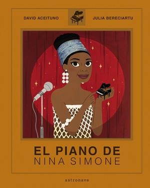 PIANO DE NINA SIMONE, EL | 9788467945522 | ACEITUNO, DAVID / BERECIARTU, JULIA