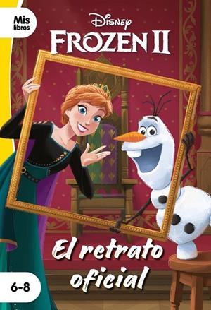 FROZEN 2. EL RETRATO OFICIAL. MISLIBROS NARRATIVA AMARILLA | 9788418335495 | DISNEY