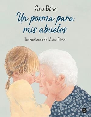 POEMA PARA MIS ABUELOS, UN | 9788408240426 | BÚHO, SARA