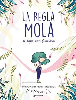 REGLA MOLA (SI SAPS COM FUNCIONA), LA | 9788418483806 | SALVIA, ANNA / TORRÓN (MENSTRUITA), CRISTINA