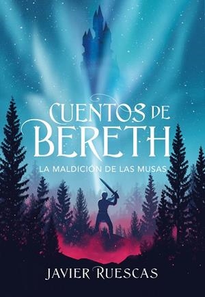 CUENTOS DE BERETH 02. LA MALDICIÓN DE LAS MUSAS | 9788417922924 | RUESCAS, JAVIER