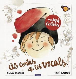MÀ DE CONTES, UNA. ELS CONTES DE LES VOCALS | 9788448857837 | VARIOS AUTORES,