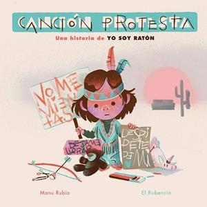 CANCIÓN PROTESTA. UNA HISTORIA DE YO SOY RATÓN | 9788448857455 | RUBIO, MANU / EL RUBENCIO