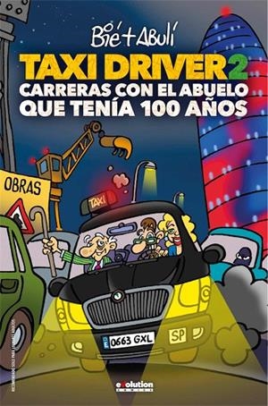 TAXI DRIVER 02 : CARRERAS CON EL ABUELO QUE TENIA 100 AÑOS | 9788491674337 | BIE