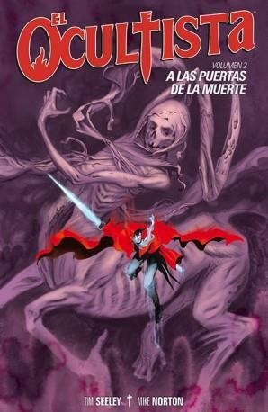 OCULTISTA 02, EL : A LAS PUERTAS DE LA MUERTE | 9788416486502 | SEELEY, TIM