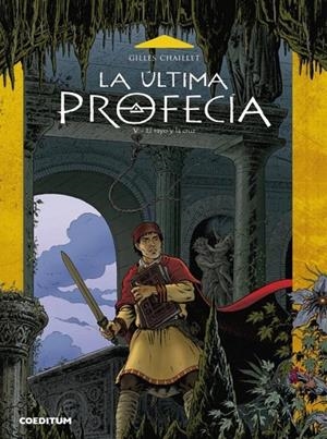 ULTIMA PROFECIA 05, LA : EL RAYO Y LA CRUZ | 9788494487811 | CHAILLET, GILLES