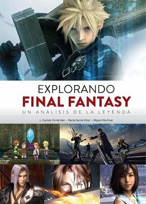 EXPLORANDO FINAL FANTASY. UN ANALISIS DE LA LEYENDA | 9788494859786 | FERANDEZ, L. CARLOTA