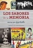 SABORES DE LA MEMORIA, LOS. MARCAS QUE DEJAN HUELLA | 9788494859755 | RUIZ-GOSEASCOECHEA, FERNANDO