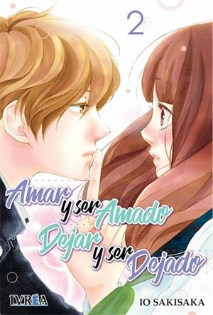 AMAR Y SER AMADO, DEJAR Y SER DEJADO 02 | 9788417292898 | SAKISAKA, IO