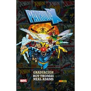 100% MARVEL. LA PATRULLA-X DE ROY THOMAS Y NEAL ADAMS : GRADUACIÓN | 9788491674351 | THOMAS, ROY