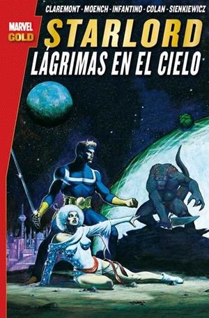 MARVEL GOLD. STARLORD : LAGRIMAS EN EL CIELO | 9788490941966 | CLAREMONT, CHRIS