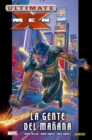 ULTIMATE INTEGRAL. ULTIMATE X-MEN 01 : LA GENTE DEL MAÑANA | 9788491678045 | MILLAR, MARK