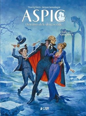 ASPIC. DETECTIVES DE LO DESCONOCIDO 02 : EL BAILE DE LOS VAMPIROS | 9788416428397 | GLORIS, THIERRY