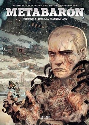 METABARON 04 : SIMAK, EL TRANSHUMANO | 9788417085162 | JODOROWSKY, ALEJANDRO