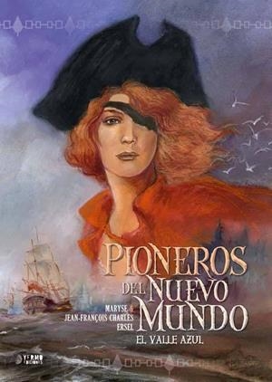 PIONEROS DEL NUEVO MUNDO 04 : EL VALLE AZUL (INTEGRAL) | 9788416428649 | CHARLES, JEAN-FRANÇOIS