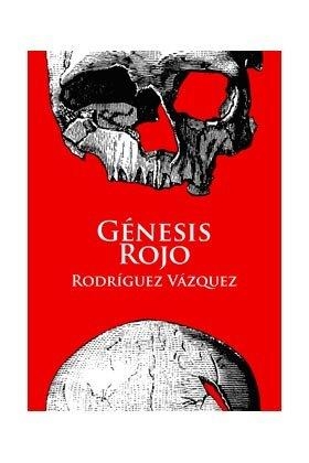 GENESIS ROJO | 9788494102073 | VAZQUEZ, RODRIGUEZ