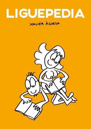 LIGUEPEDIA | 9788417058135 | AGUEDA, XAVIER