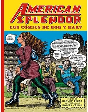 AMERICAN SPLENDOR. LOS COMICS DE BOB Y HARV | 9788416400850 | CRUMB, ROBERT
